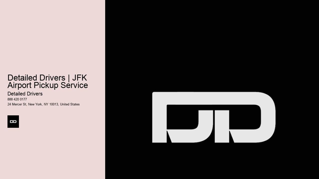 Detailed Drivers | JFK Airport Pickup Service